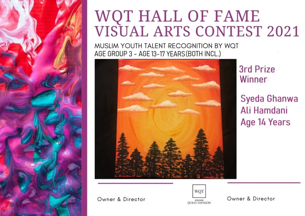Visual Arts Contest- Age Group 3- 3rd Prize Winner- Syeda Ghanwa Ali Hamdani
