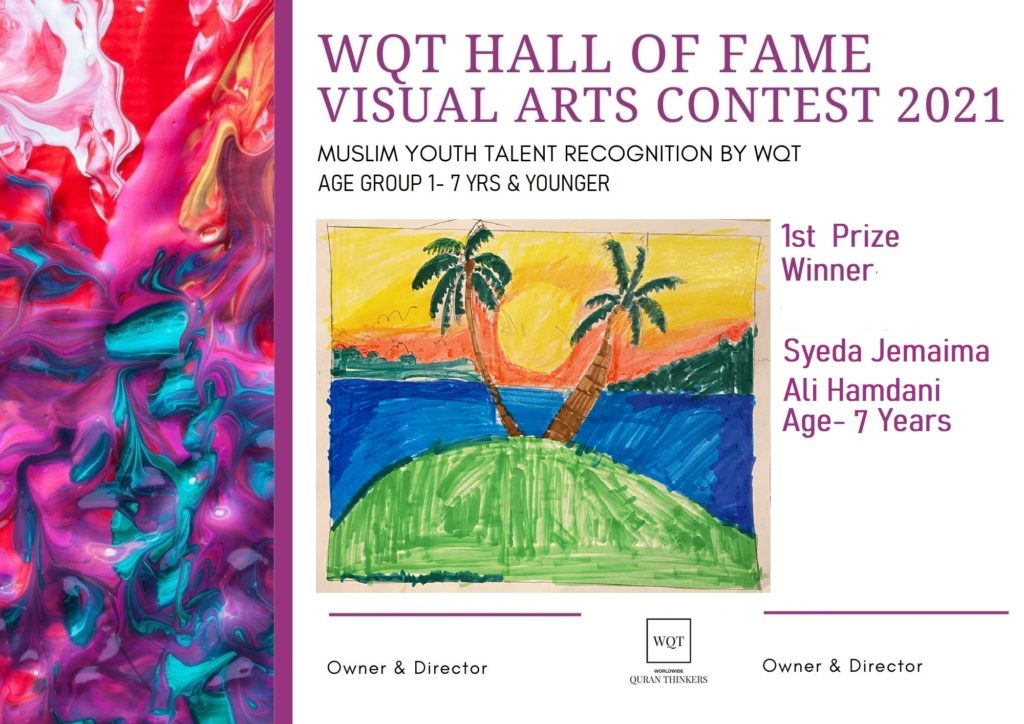 Visual Arts Contest- Age Group 1- 1st Prize Winner- Syeda Jemaima Ali Hamdani
