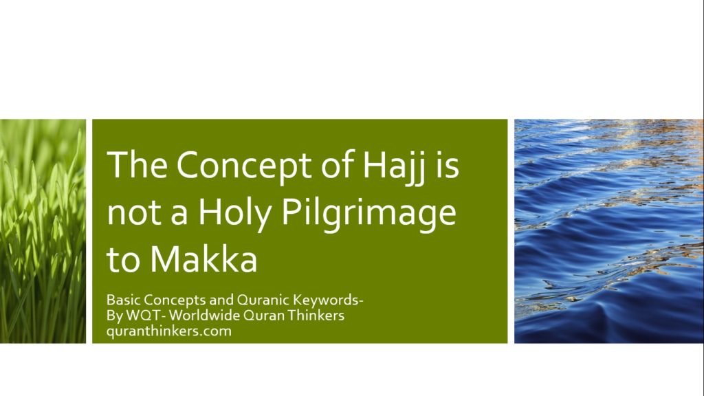 THE BASIC QURANIC CONCEPT OF HAJJ