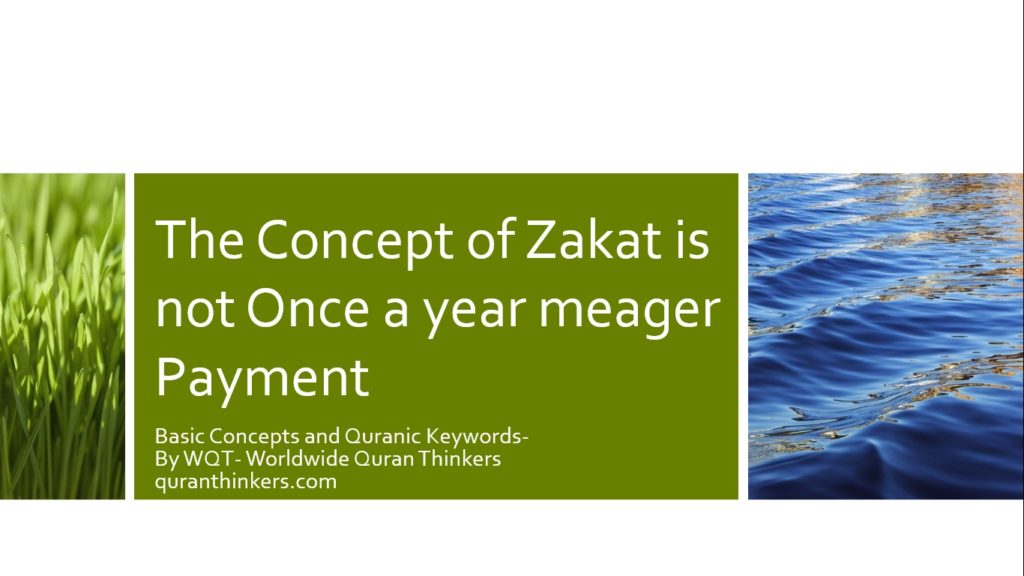THE BASIC QURANIC CONCEPT OF ZAKAT