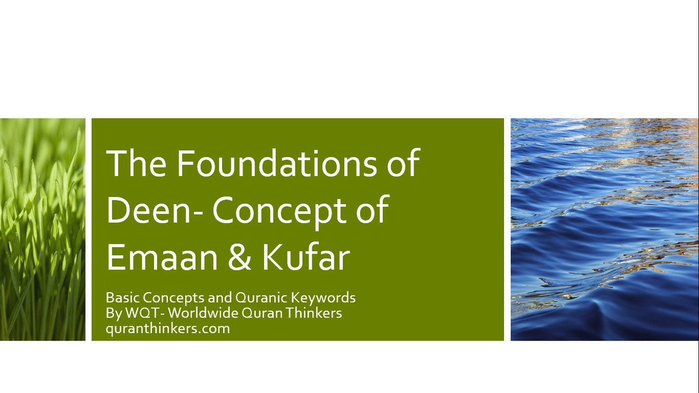 BASIC QURANIC CONCEPTS OF EMAAN & KUFAR - Worldwide Quran Thinkers